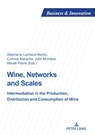 Wine, Networks and Scales - Stephanie Lachaud-Martin ; Corinne Marache ; Julie McIntyre - 9782807614161