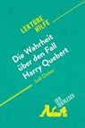 Die Wahrheit uber den Fall Harry Quebert von Joel Dicker (Lekturehilfe) - Luigia Pattano ; Rene Henri - 9782808004770