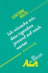 Ich wünsche mir, dass irgendwo jemand auf mich wartet von Anna Gavalda (Lektürehilfe) - Marie Giraud-Claude-Lafontaine ; derQuerleser - 9782808013567