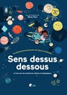 Les découvertes étonnantes de Vasco et Farfouille - Univers sens dessus dessous - MIchel Charlier ; Nancy Kers - 9782808139694