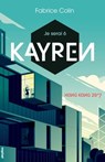 Je serai 6 - Kayren, Hong Kong 2017 - Fabrice Colin - 9782809660517