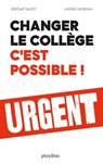 Changer le collège, c'est possible ! - Jerôme Saltet ; André Giordan - 9782809664690