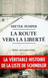 La route vers la liberté - Mietek Pemper ; Viktoria Hertling ; Marie Elisabeth Muller ; François Delpla - 9782809802658