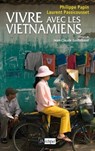 Vivre avec les Vietnamiens - Laurent Passicousset ; Philippe Papin ; Jean-Claude Guillebaud - 9782809804515