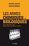 Les armes chimiques et biologiques - Daniel Riche ; Patrice Binder ; Henri Korn ; Ricardo Fraile - 9782809805222