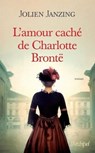 L'amour caché de Charlotte Brontë - Jolien Janzing - 9782809818659