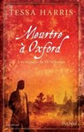 Meurtre à Oxford - Une enquête du Dr Thomas Silkstone - Tessa Harris - 9782809818727