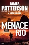 Menace sur Rio - James Patterson ; Mark T. Sullivan - 9782809819236