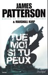 Tue-moi si tu peux - James Patterson ; Marshall Karp - 9782809821291