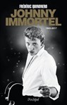 Johnny immortel - 1948-2017 - Frédéric Quinonero - 9782809823370