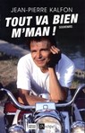 Tout va bien, m'man ! - Philippe Rege ; Jean-Pierre Kalfon - 9782809825435