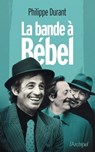 La Bande à Bébel - Philippe Durant - 9782809826791