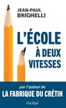 L'école à deux vitesses - Jean-Paul Brighelli - 9782809848151