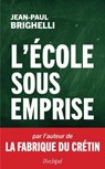 L'école sous emprise - Jean-Paul Brighelli - 9782809850635