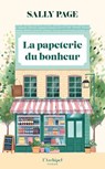 La papeterie du bonheur - Sally Page - 9782809851243
