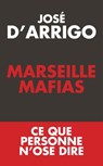 Marseille mafias - José d' Arrigo - 9782810005413