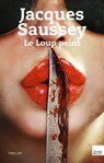 Le Loup peint - Jacques Saussey - 9782810006885