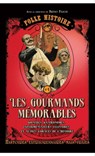 Folle histoire - Les gourmands mémorables - Bruno Fuligni - 9782810416066