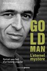 Le Mystère Goldman. Portrait d'un homme très discret - Eric Le Bourhis - 9782810420742