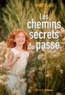 Les chemins secrets du passé - Fanny Blake - 9782810436392