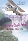 Easterleigh Hall dans la tempête - Margaret Graham - 9782810437122