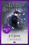 Les Loups de Riverdance - L'Intégrale - H.V. Gavriel - 9782811231248