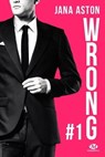 Wrong, T1 : Wrong - Jana Aston - 9782811239886