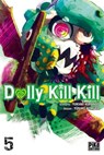 Dolly Kill Kill T05 - Yukiaki Kurando ; Yusuke Nomura - 9782811637057
