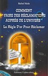 Comment faire des réclamations auprès de l'univers - La règle d'or pour réclamer - Bärbel Mohr - 9782813211743