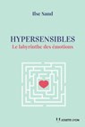 Hypersensibles - Le labyrinthe des émotions - Ilse Sand - 9782813217820
