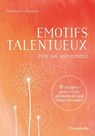 Émotifs talentueux - Nathalie Alsteen - 9782813222206