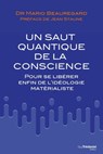 Un saut quantique de la conscience - Mario Beauregard ; Jean Staune - 9782813224811