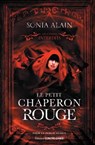 Le Petit Chaperon rouge - Les contes interdits - Sonia Alain - 9782813226808