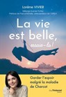 La vie est belle, essaie-la ! - Lorène Vivier ; Pascal Bataille ; Mélanie Garnier Pottier - 9782813234551