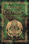 Mythes Celtiques - Récits légendaires de héros et de dieux - James Stephens ; Joseph Jacobs - 9782813234988