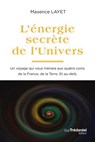 L'Énergie secrète de l'Univers - Charles-Maxence Layet - 9782813237828