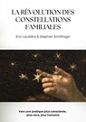La révolution des constellations familiales - Stephan Schillinger ; Eric Laudière - 9782813237842