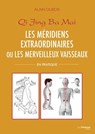Les méridiens extraordinaires ou les merveilleux vaisseaux - Alain Dubois - 9782813237859