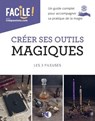 Créer ses outils magiques - Les 3 Fileuses - 9782814107014