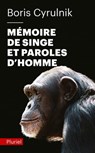 Mémoire de singe et paroles d'homme - Boris Cyrulnik - 9782818500293