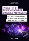 Investir et se développer dans le Métavers - Philippe Nadeau ; Kathleen Jobin - 9782818811764