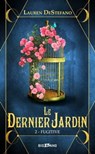 Le Dernier Jardin, T2 : Fugitive - Lauren DeStefano - 9782820506818