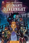 Les Enfants d'Evernight, T1 : De l'autre côté de la nuit - Mel Andoryss - 9782820514196