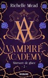Vampire Academy, T2 : Morsure de glace - Richelle Mead - 9782820514493