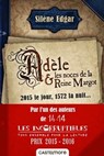 Adèle et les noces de la reine Margot - Silène Edgar - 9782820520821