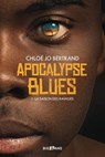 Apocalypse Blues, T1 : La Saison des ravages - Chloé Jo Bertrand - 9782820527615