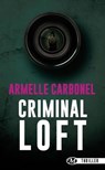 Criminal Loft - Armelle Carbonel - 9782820527981