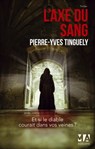 L'Axe du Sang - Pierre-Yves Tinguely - 9782822408387