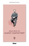 What news of Marius Chapoutier ? - Jean-Charles Chapuzet - 9782823300345