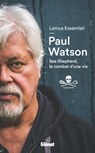 Paul Watson - Lamya Essemlali ; Paul Watson - 9782823300819